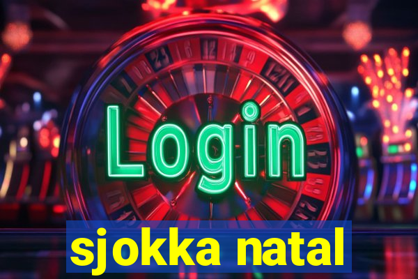 sjokka natal
